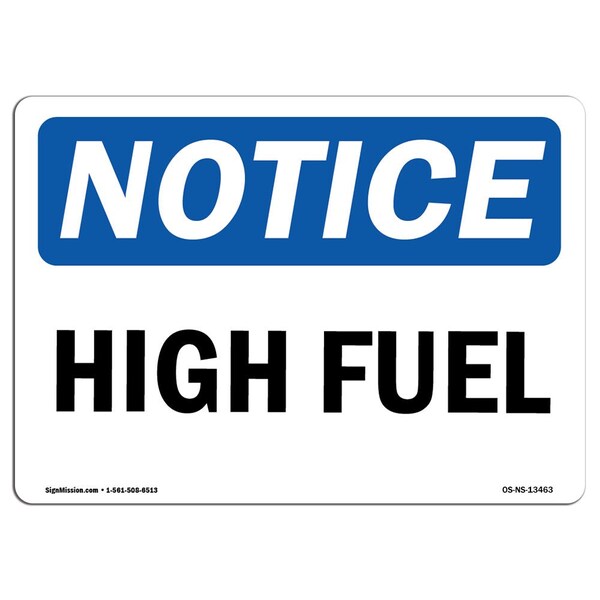 Safety Sign, OSHA Notice, 7" Height, Aluminum, High Fuel Sign, Landscape